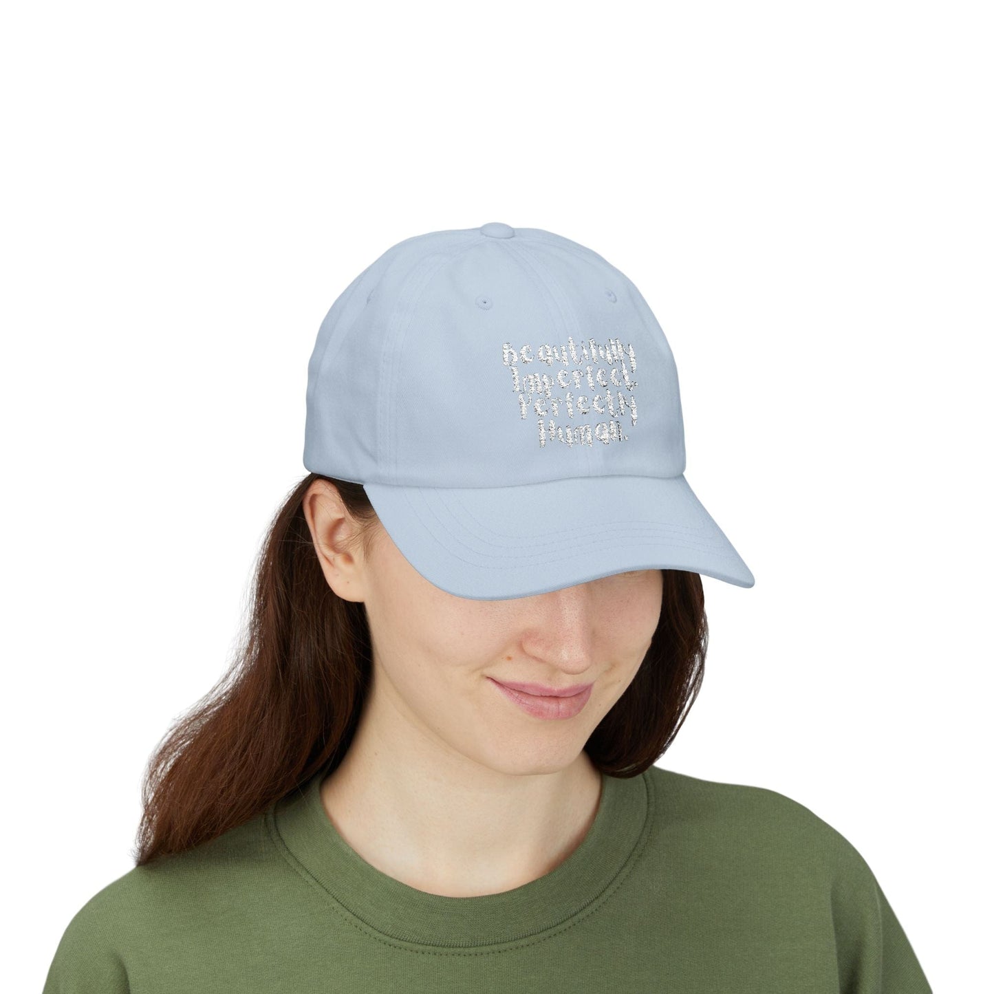 Beautifully Imperfect. Perfectly Human. Embroidered Cap