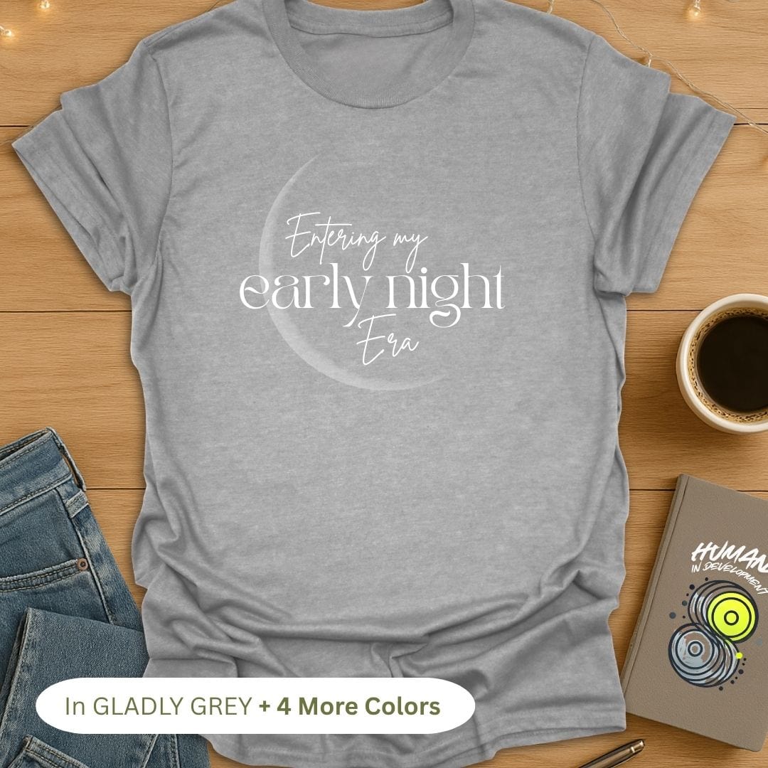 Entering My 'Early Night' Era T-Shirt