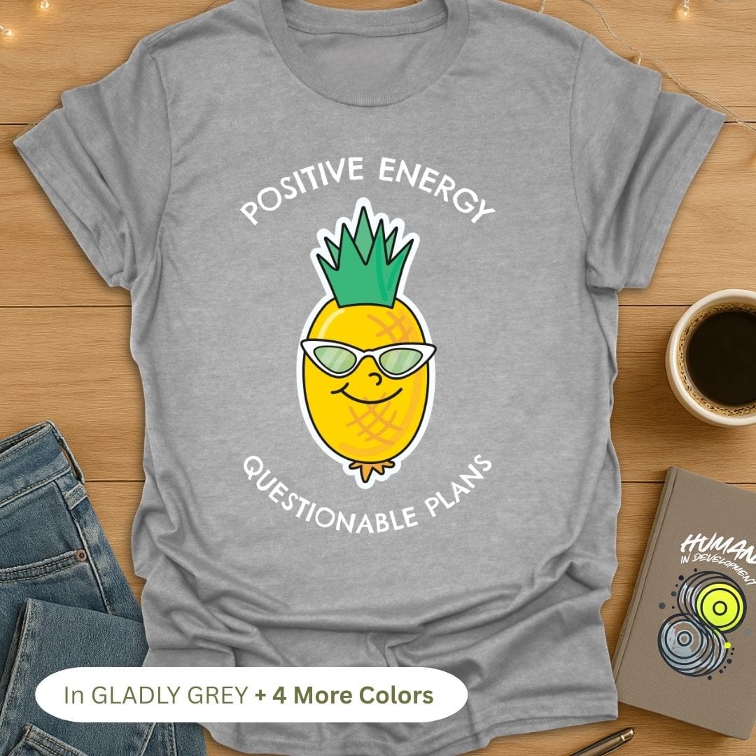 Positive Energy. Questionable Plans. T-Shirt