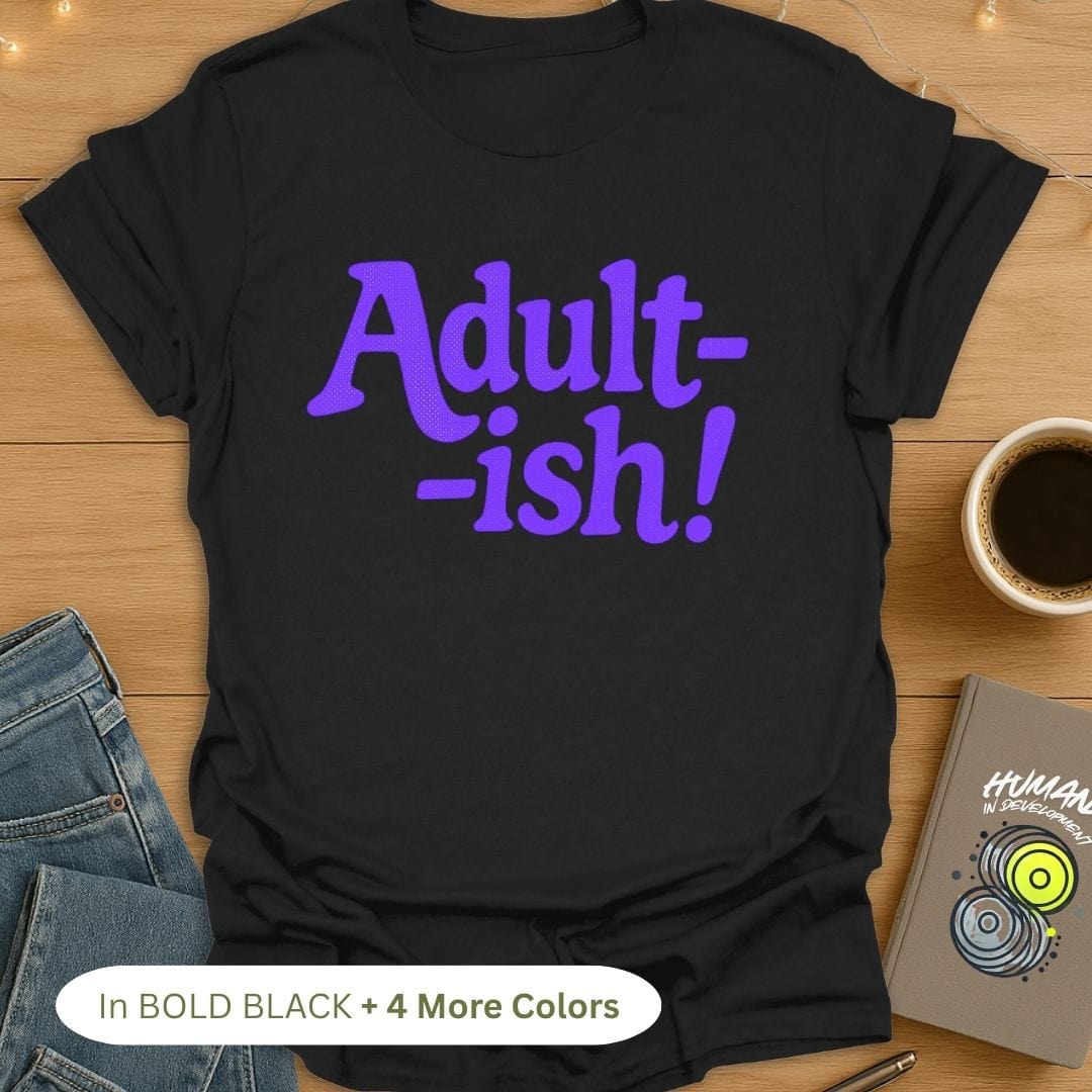 Adult-ish T-Shirt