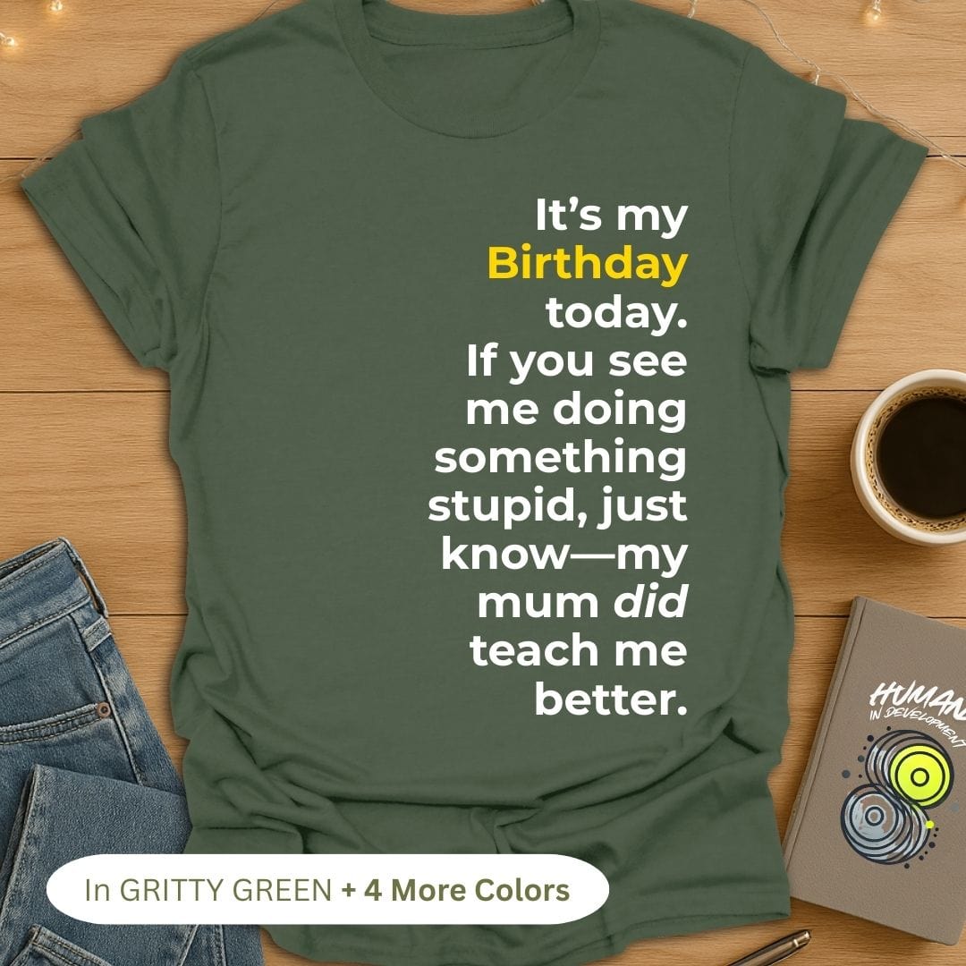 Mum Taught Me Better (Front) T-Shirt