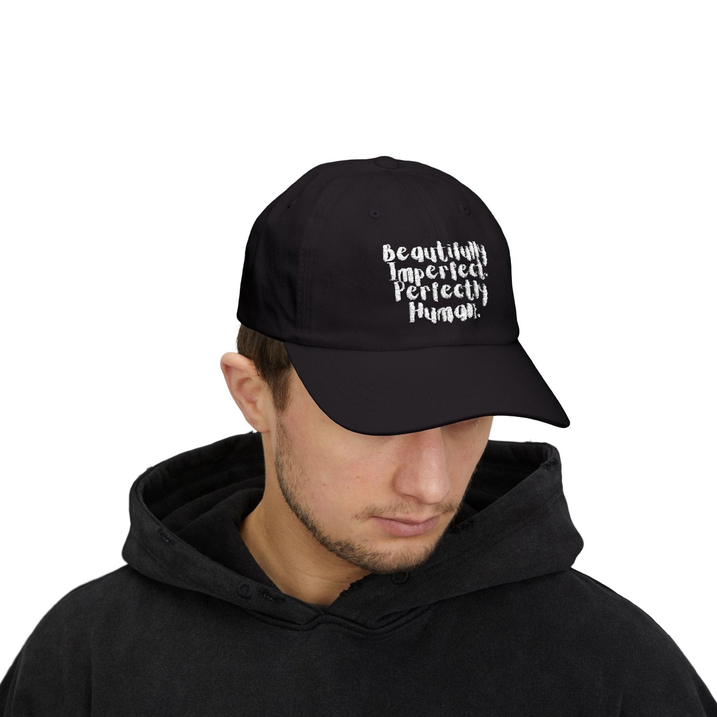 Beautifully Imperfect. Perfectly Human. Embroidered Cap
