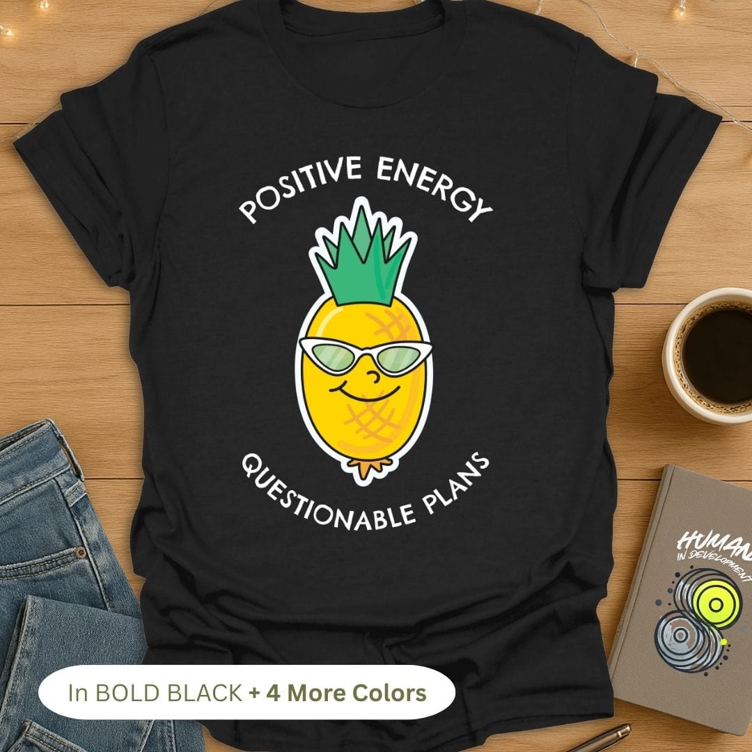 Positive Energy. Questionable Plans. T-Shirt