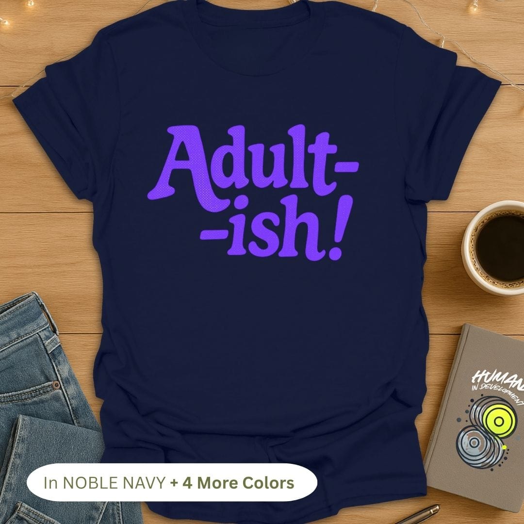 Adult-ish T-Shirt