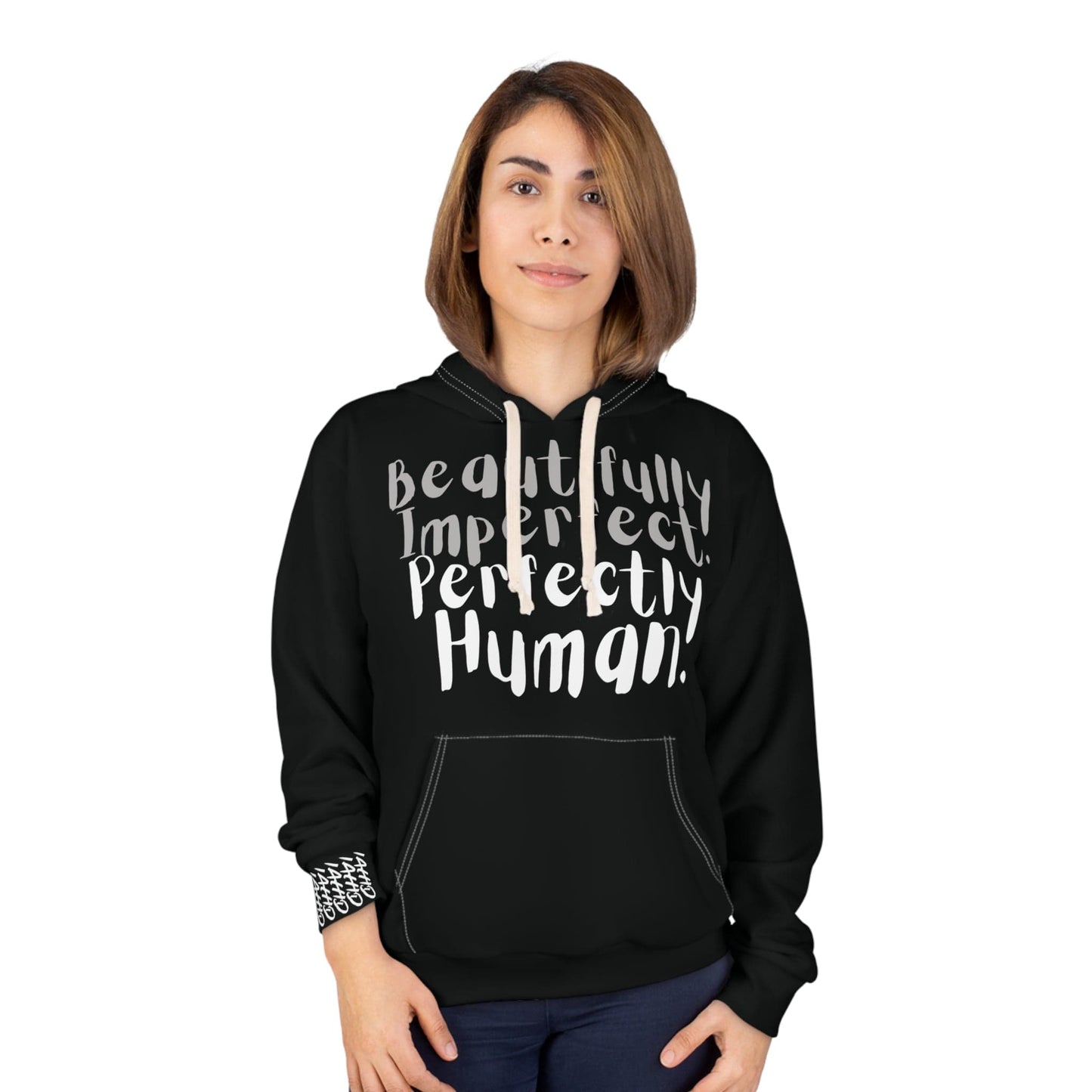 Beautifully Imperfect. Perfectly Human. Hoodie