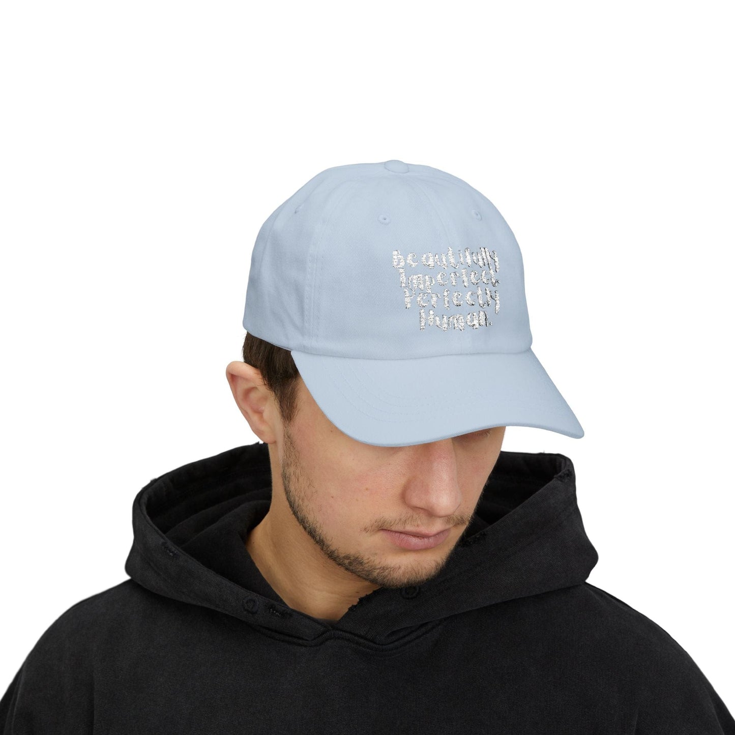 Beautifully Imperfect. Perfectly Human. Embroidered Cap