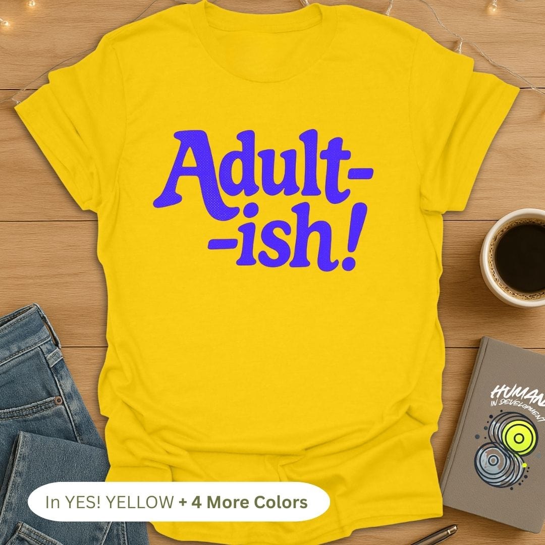 Adult-ish T-Shirt