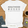 Adulthood. Who Approved This Nonsense? T-Shirt