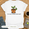 This Counts As Personal Growth, Right? T-Shirt
