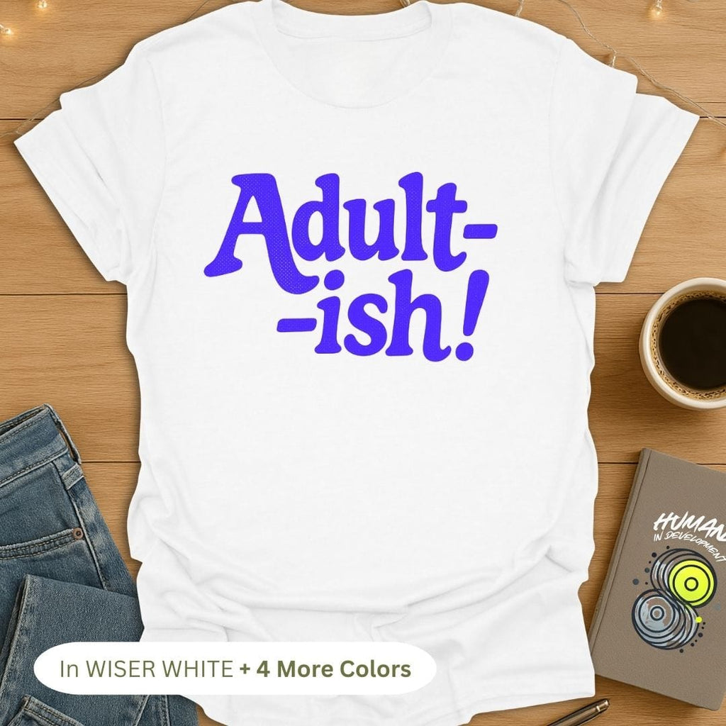 Adult-ish T-Shirt