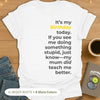 Mum Taught Me Better (Front) T-Shirt