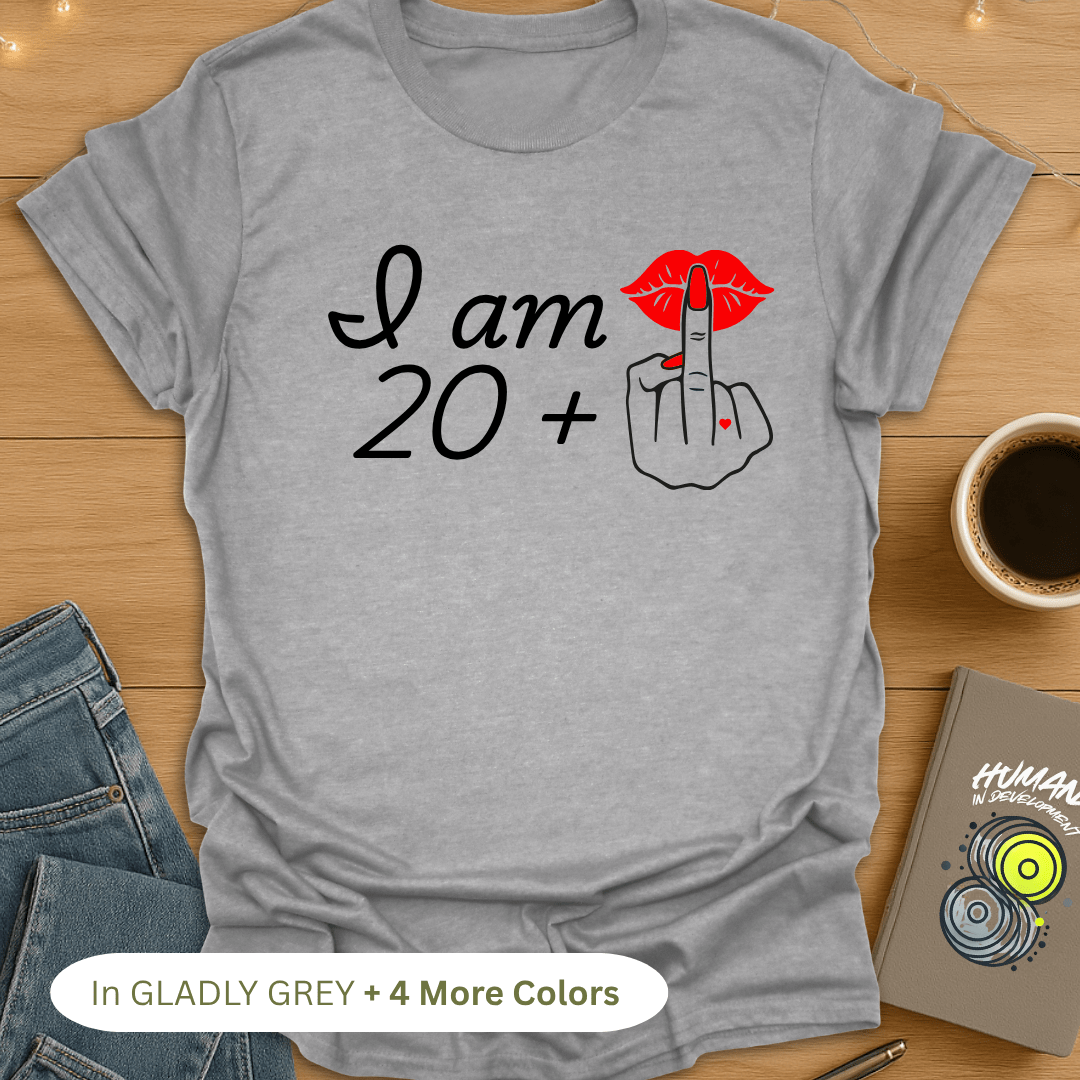 20 + 1 😜 T-Shirt