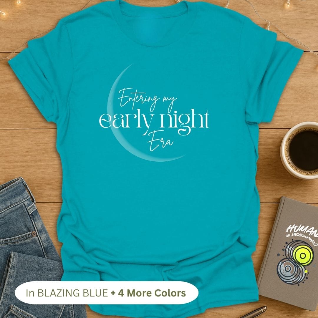 Entering My 'Early Night' Era T-Shirt