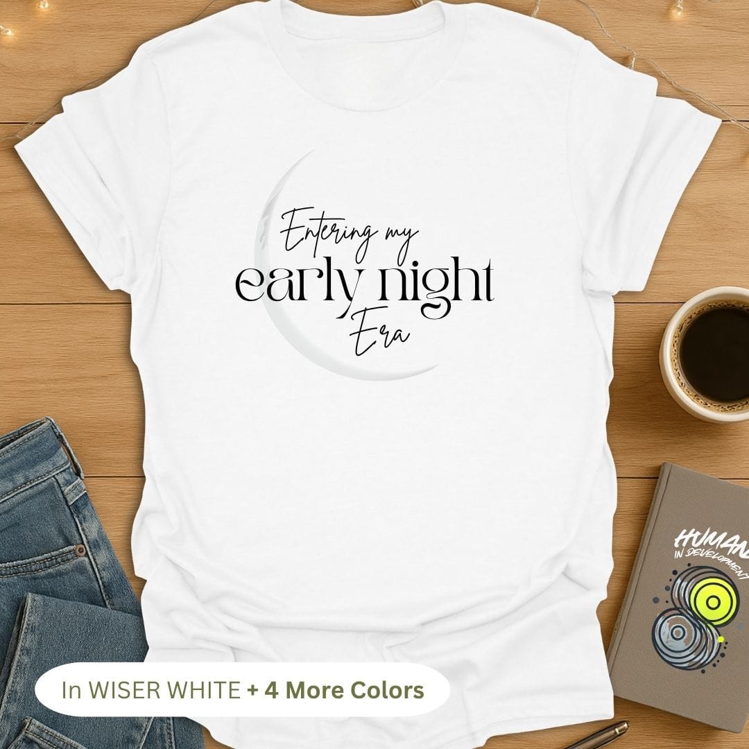 Entering My 'Early Night' Era T-Shirt