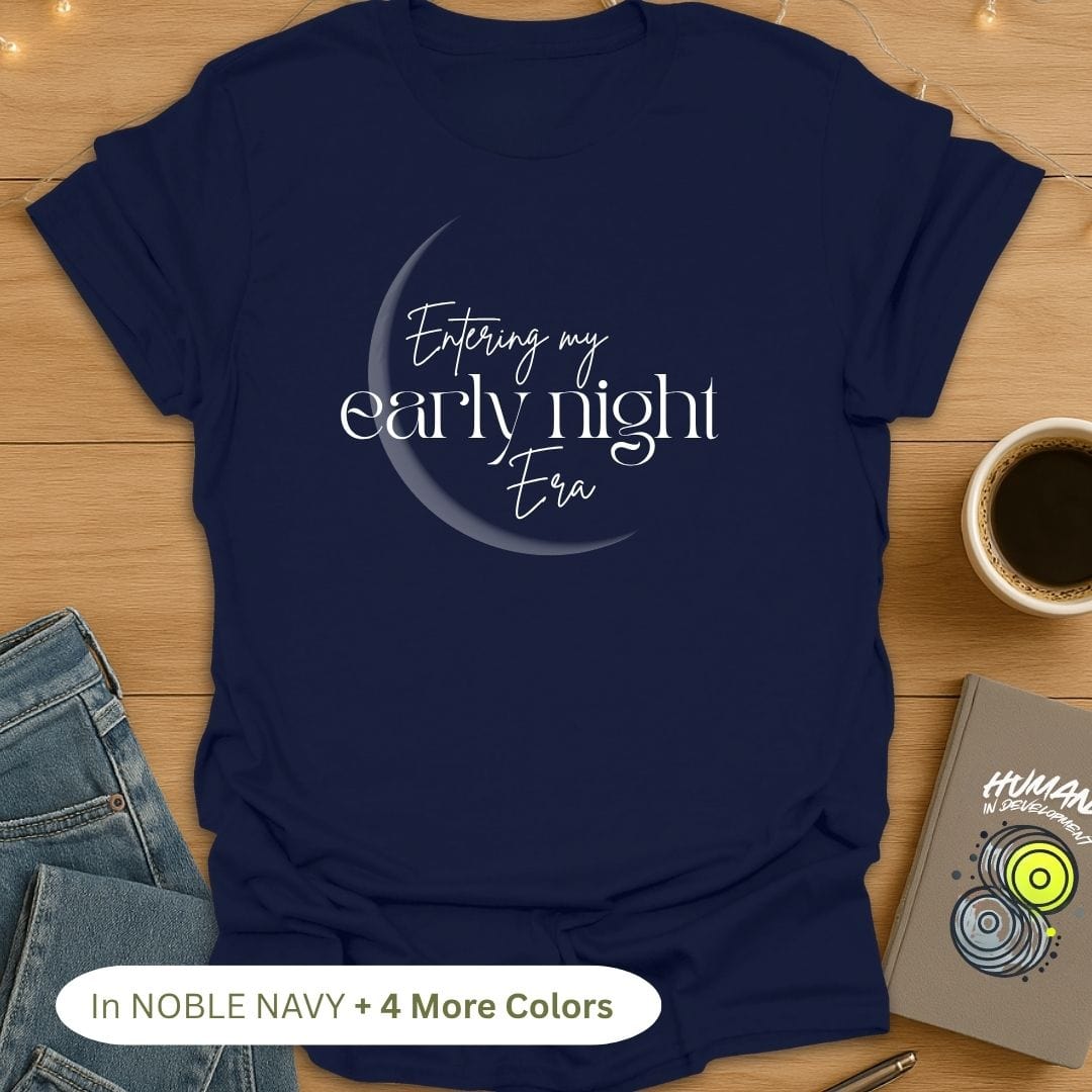 Entering My 'Early Night' Era T-Shirt