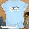 Zero Advice to Give T-Shirt