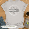 Entering My 'Emotionally Unavailable' Era T-Shirt