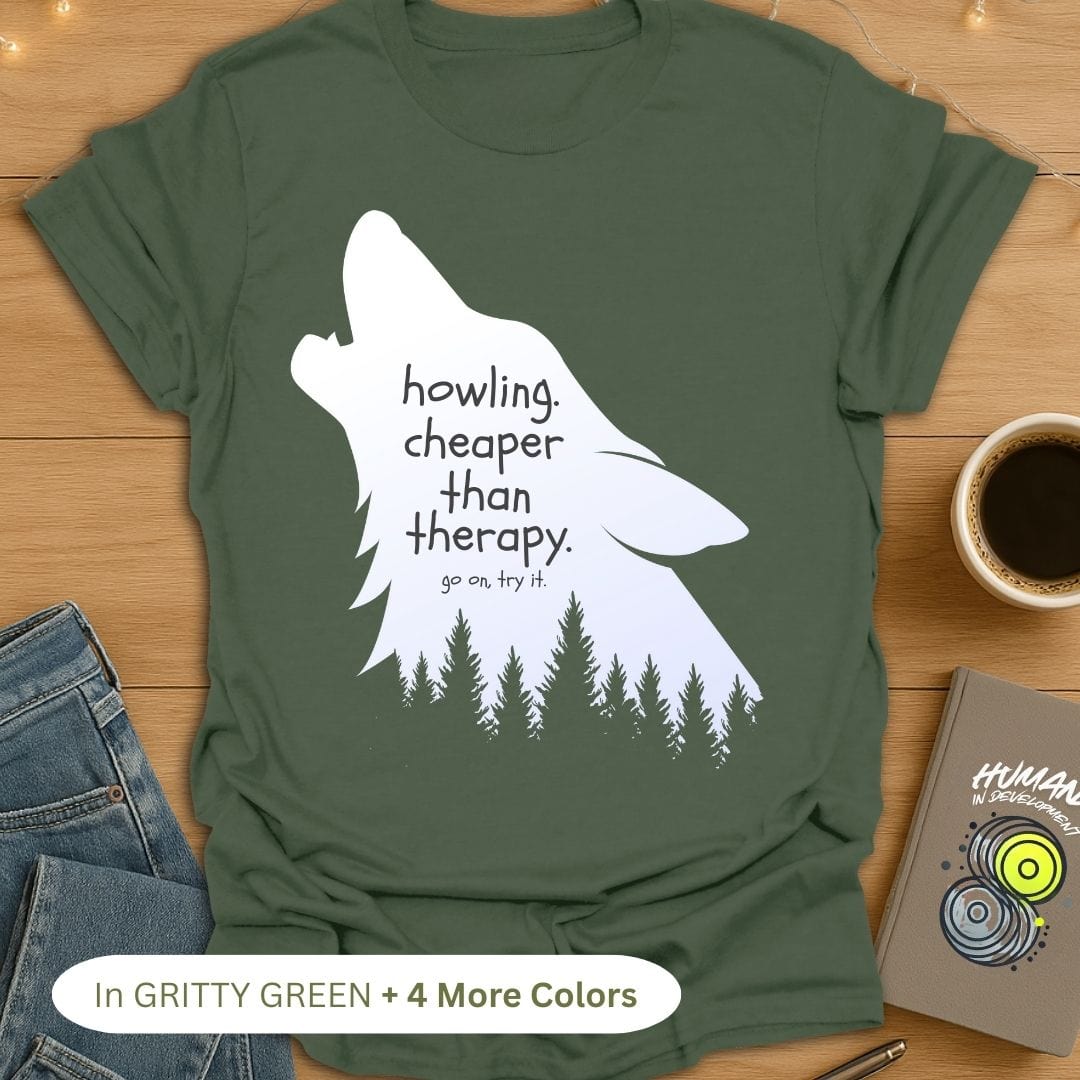 Howling. Cheaper Than Therapy. T-Shirt