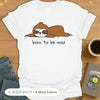 Born to be Mild T-Shirt
