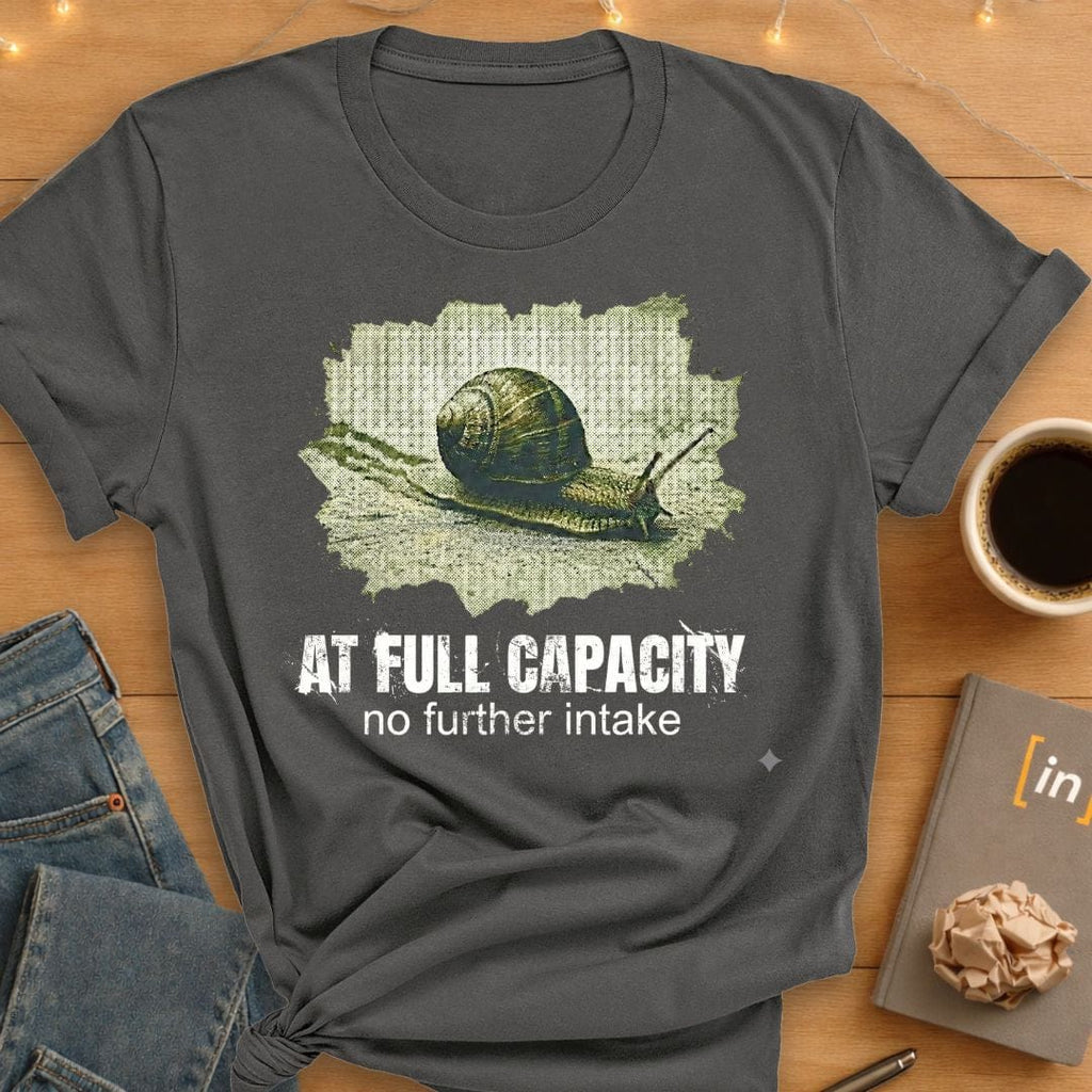 At Full Capacity T-Shirt