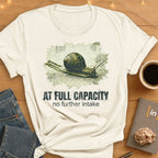 At Full Capacity T-Shirt