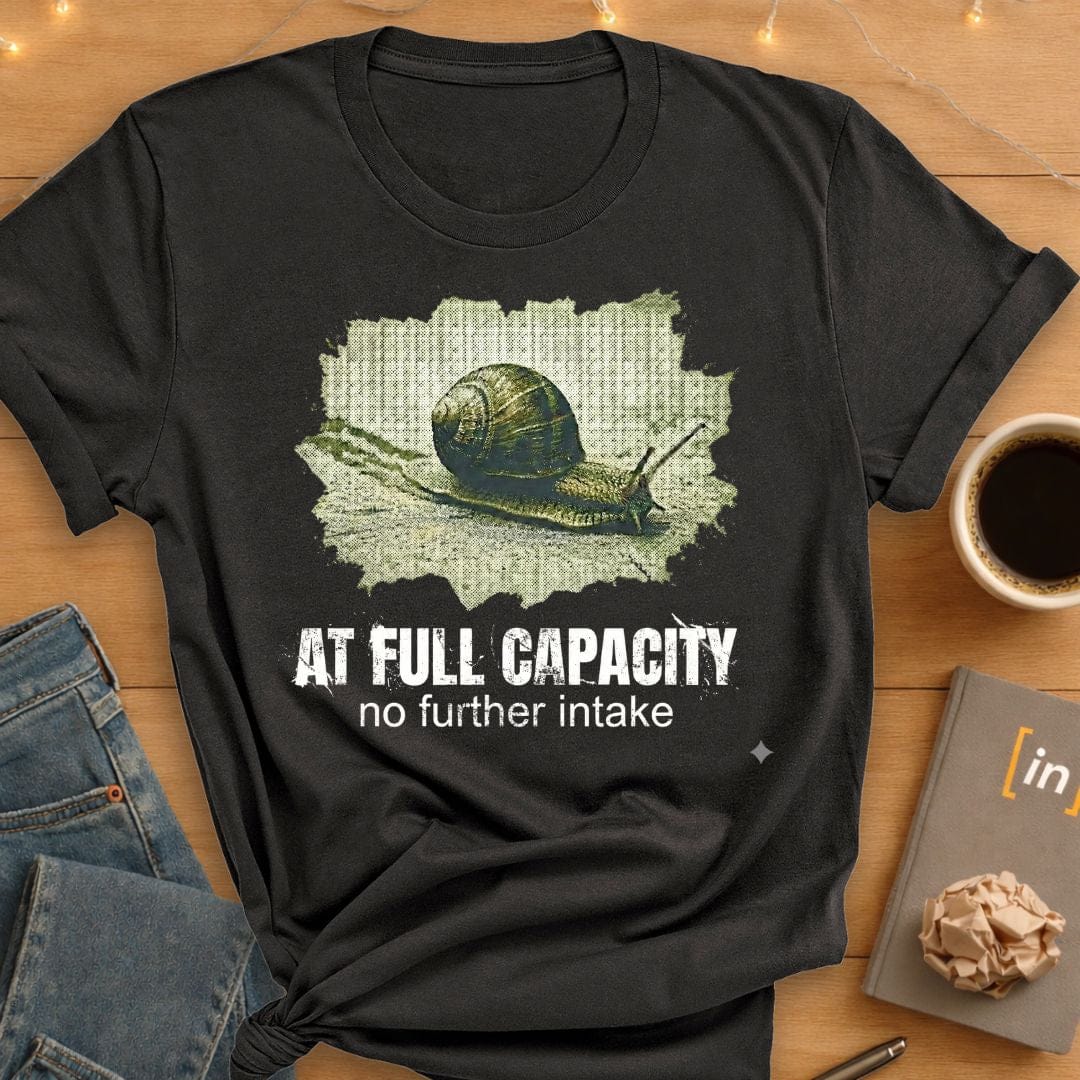 At Full Capacity T-Shirt