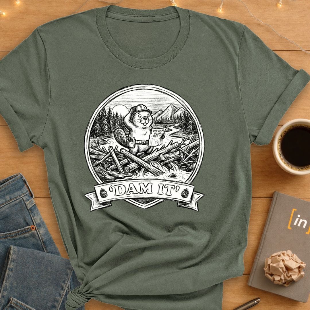 Dam It T-Shirt