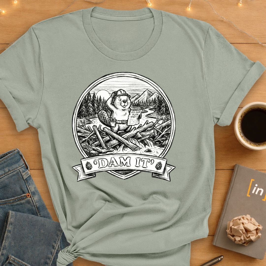 Dam It T-Shirt