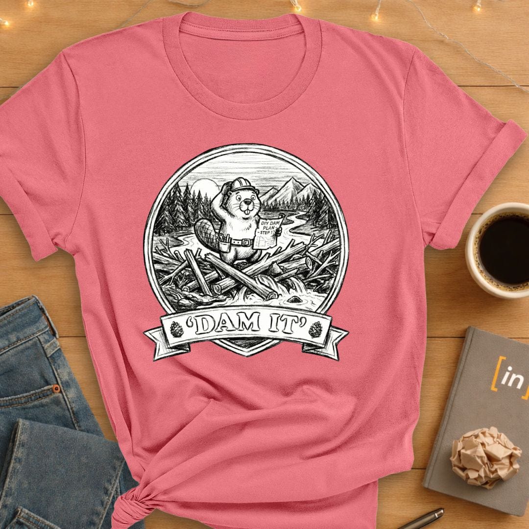 Dam It T-Shirt