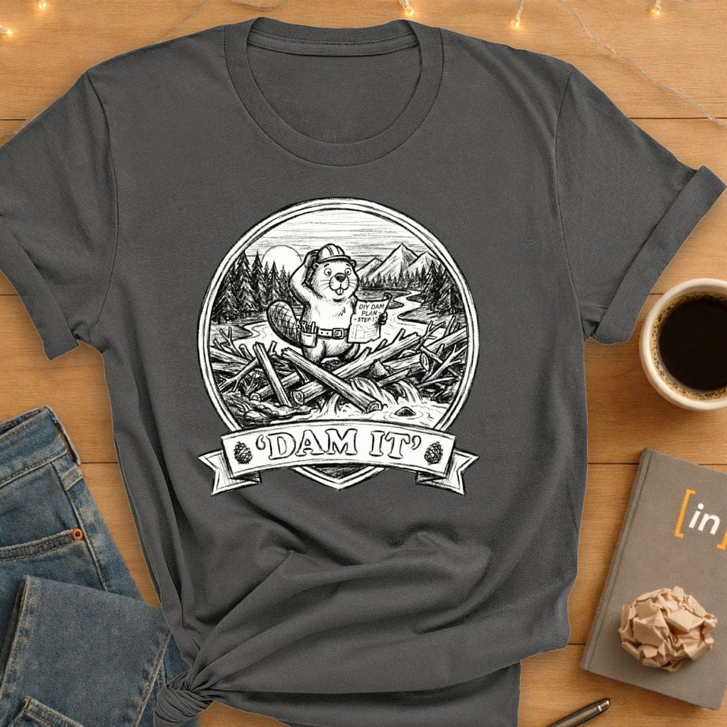 Dam It T-Shirt