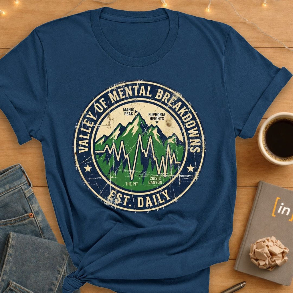 Valley of Mental Breakdowns. T-Shirt