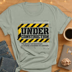 Under Construction. Unavailable For Comment. T-Shirt