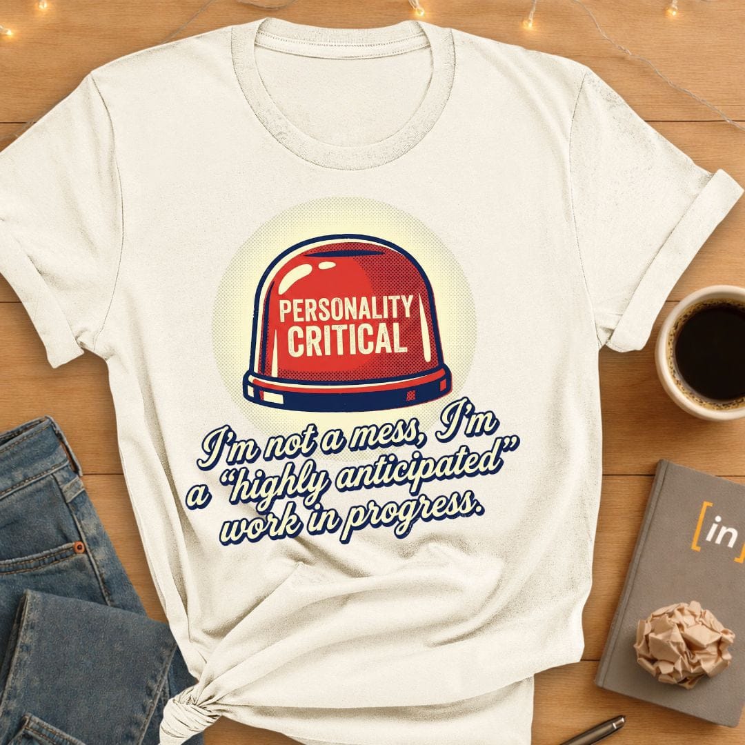 Personality Critical. T-Shirt