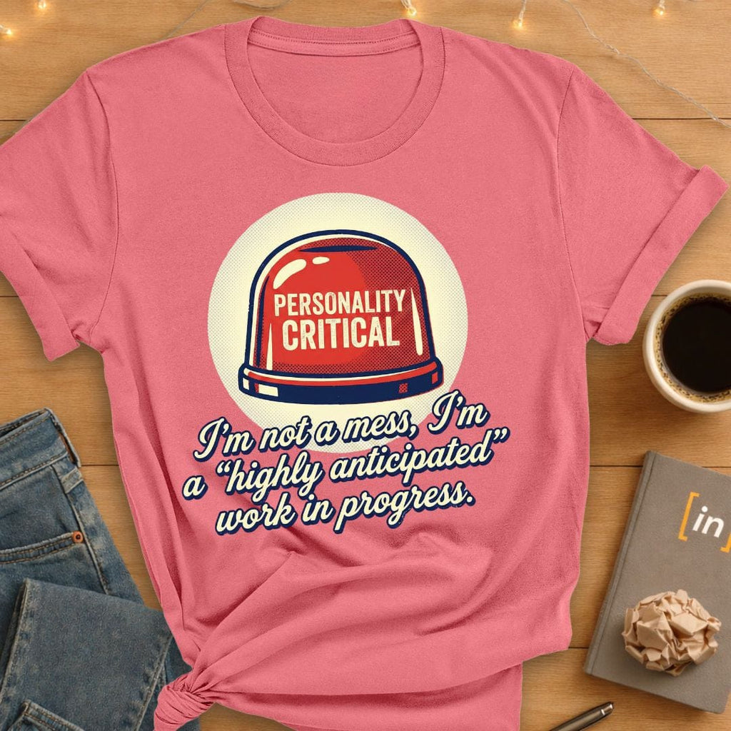 Personality Critical. T-Shirt
