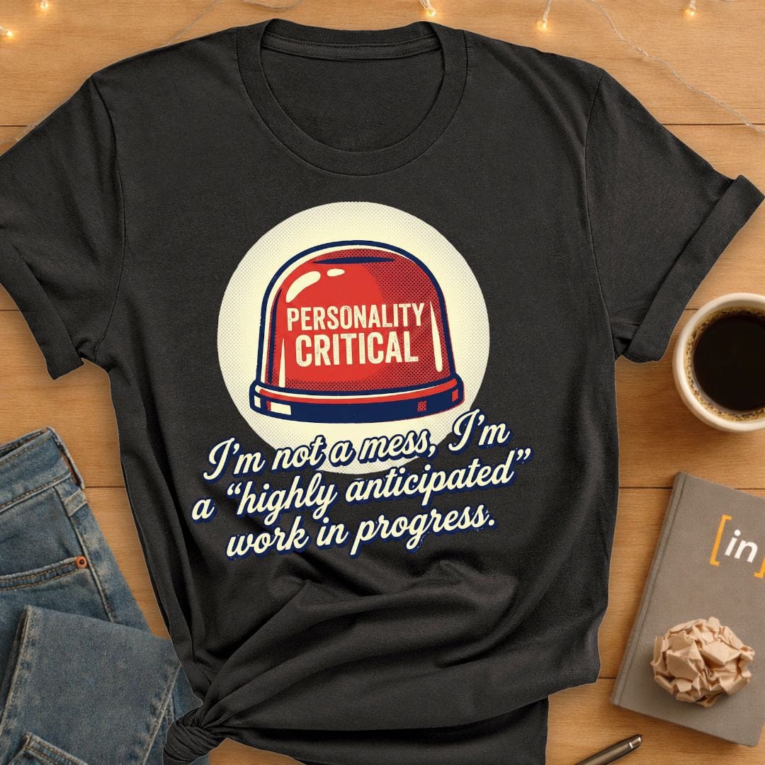 Personality Critical. T-Shirt
