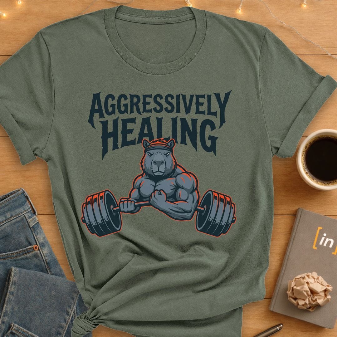 Aggressively Healing. T-Shirt