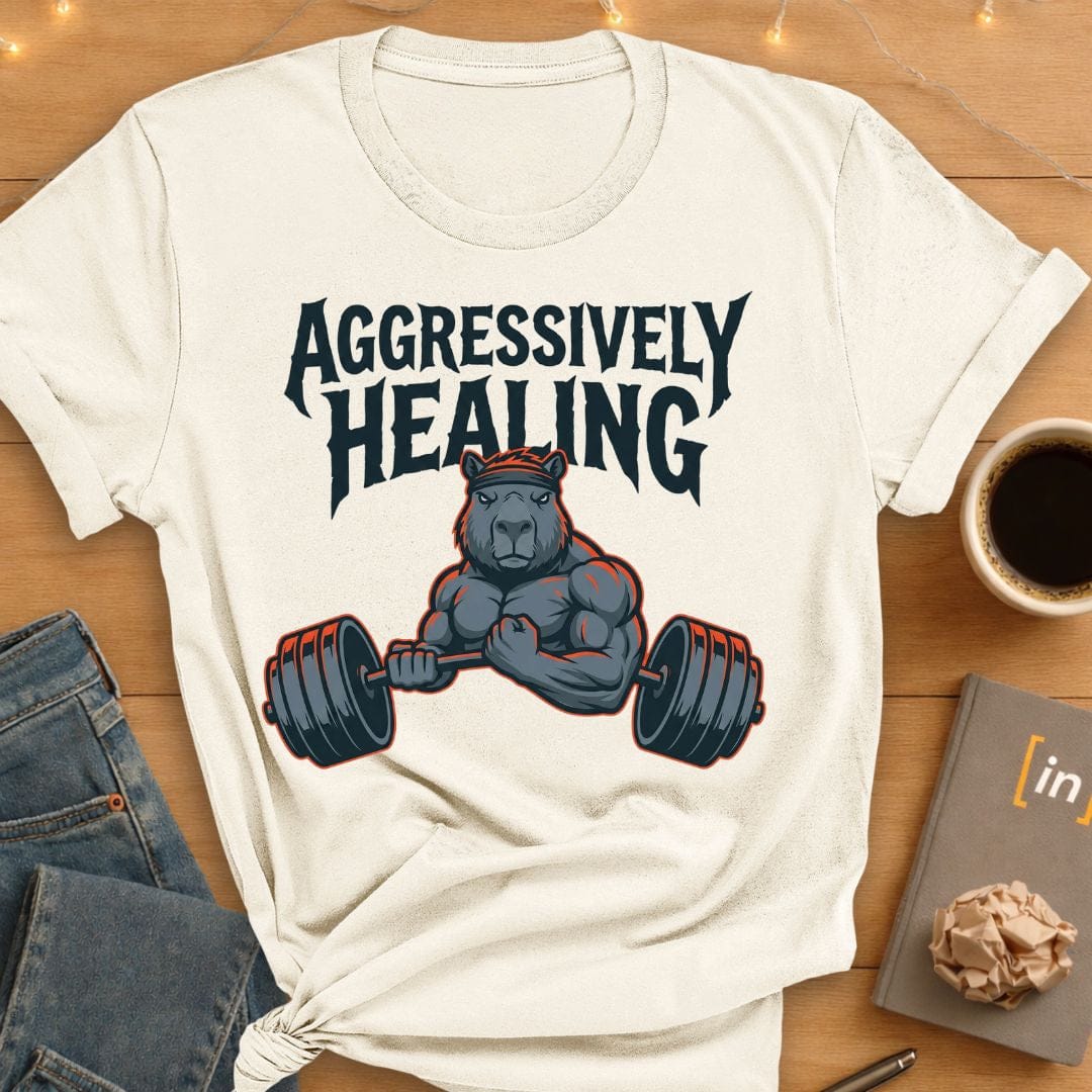 Aggressively Healing. T-Shirt