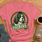 Never Never Never Give Up. T-Shirt
