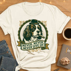 Never Never Never Give Up. T-Shirt
