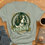 Never Never Never Give Up. T-Shirt