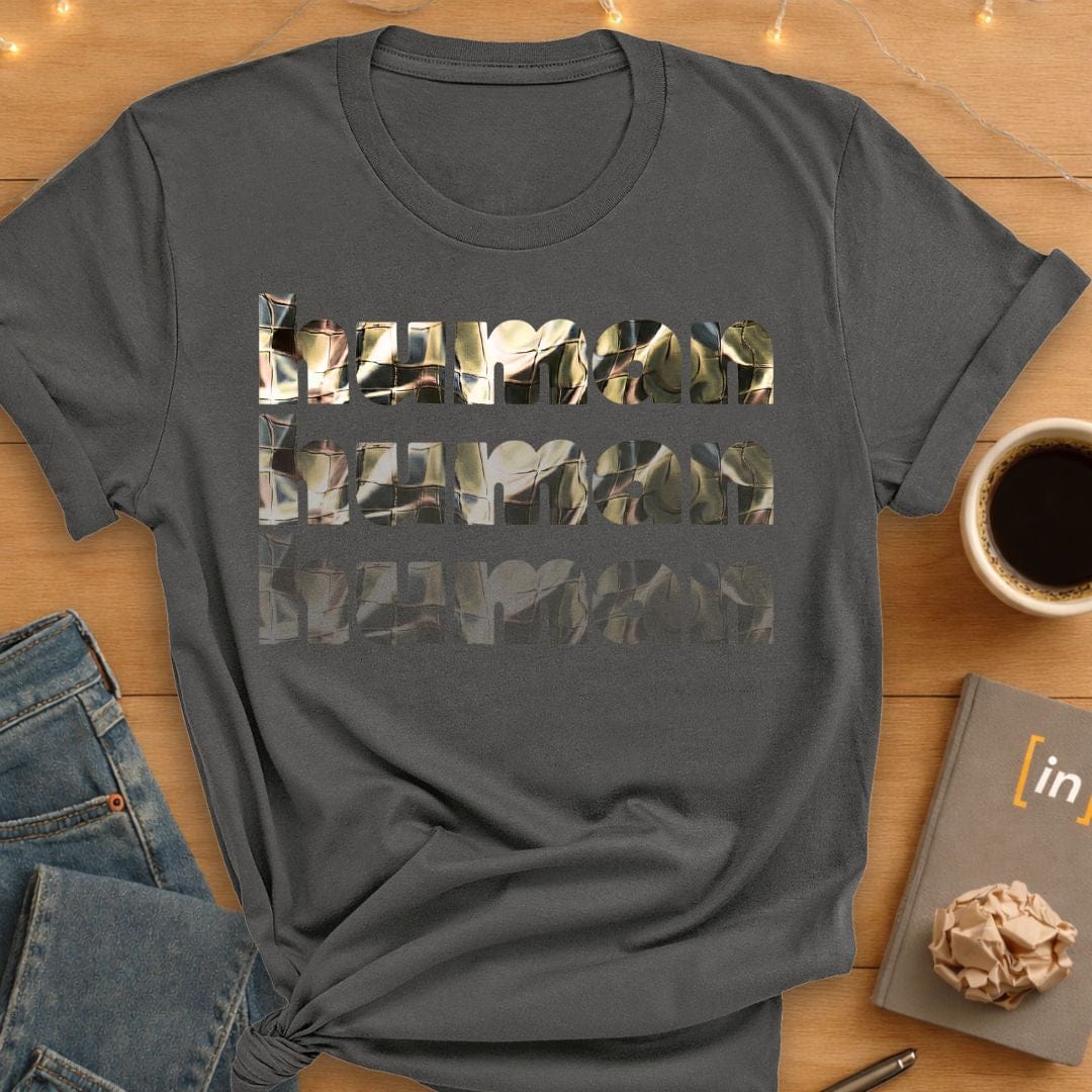 Three Times a Human. T-Shirt