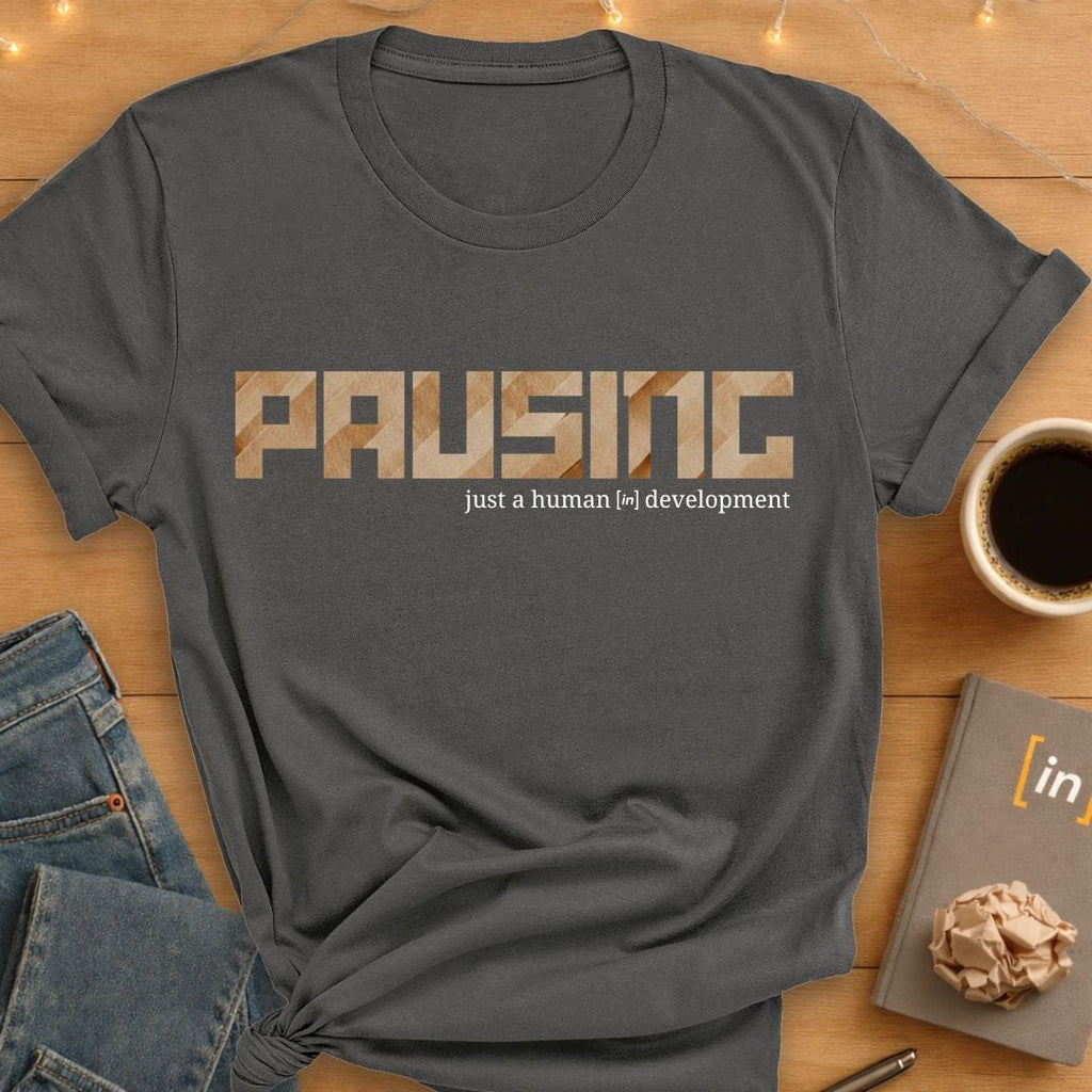 Pausing. T-Shirt