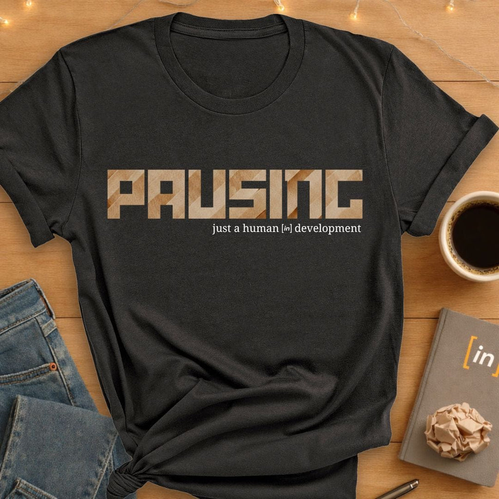 Pausing. T-Shirt