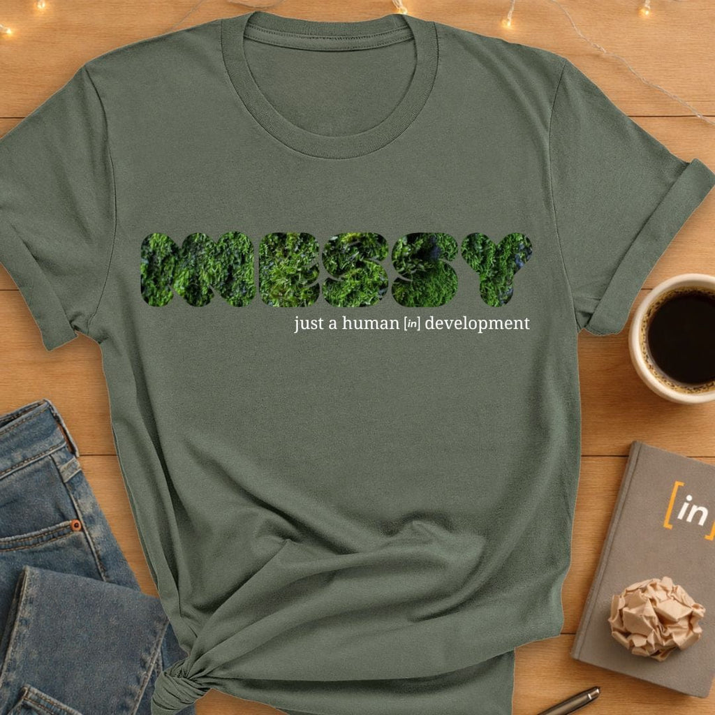 Messy. T-Shirt