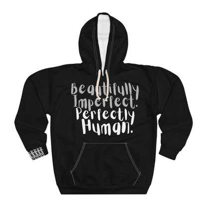 Beautifully Imperfect. Perfectly Human. Hoodie
