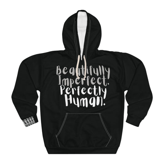 Beautifully Imperfect. Perfectly Human. Hoodie