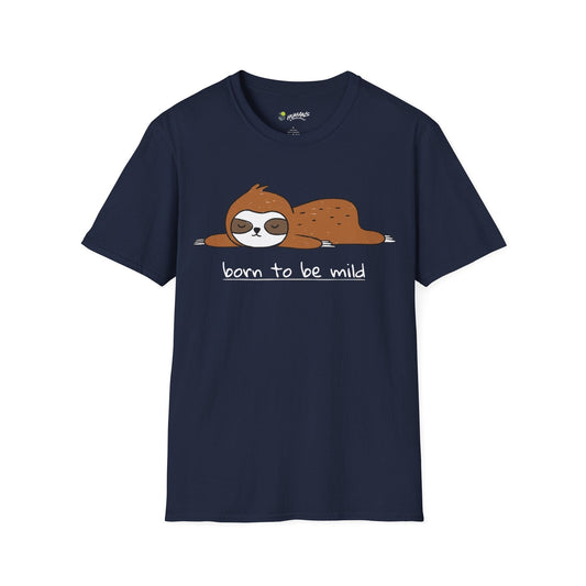 Born to be Mild T-Shirt