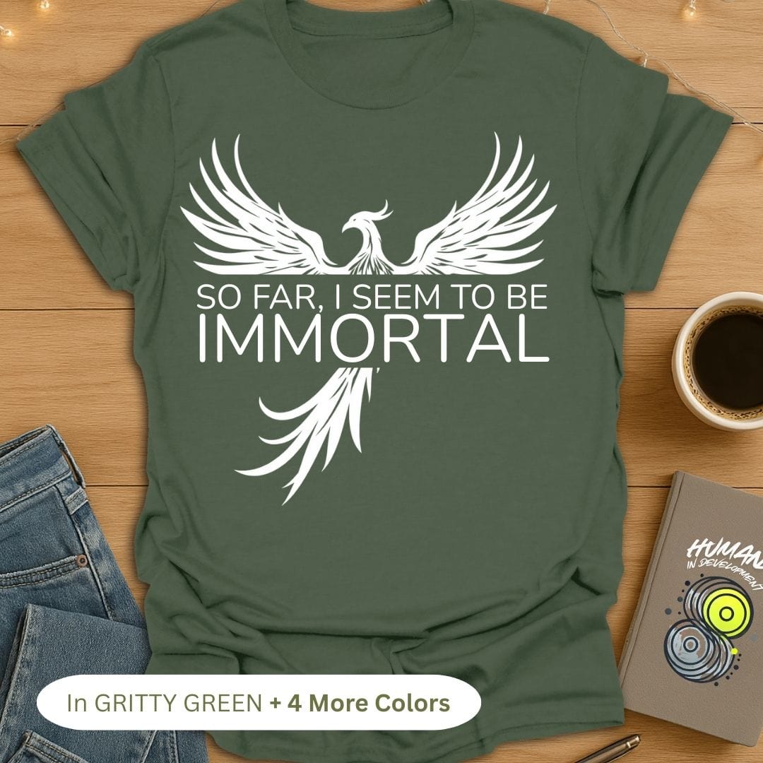 So Far, I Seem to be Immortal (Phoenix) T-Shirt