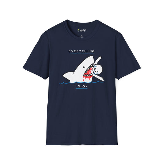Everything Is Ok T-Shirt